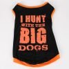 Commoditier I Hunt with Big Dogs Summer Puppy Clothes Puppy Clothing Boy Dog Clothes for Small Dogs